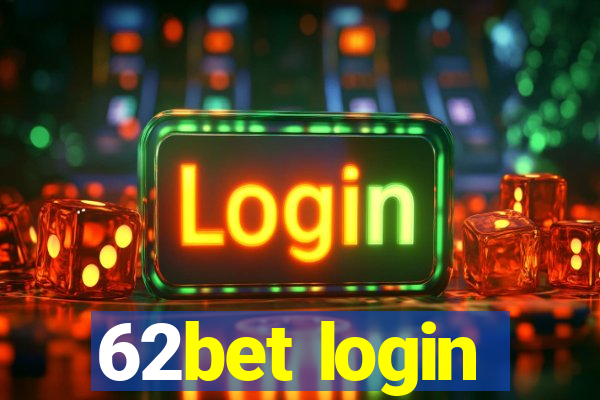 62bet login